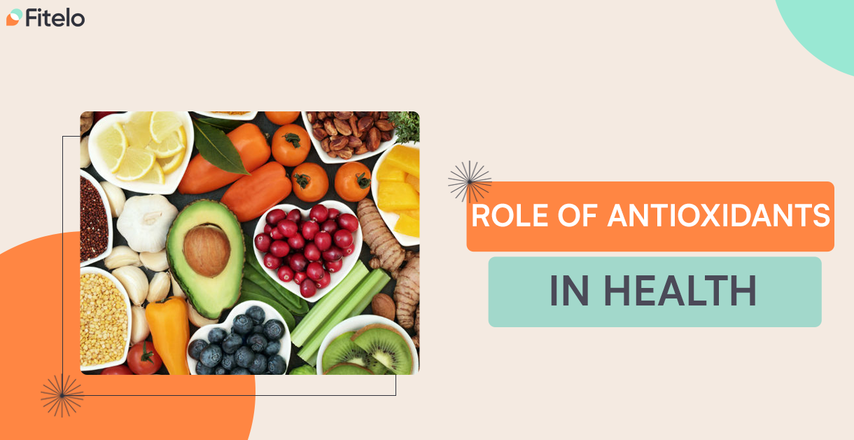 The Role of Antioxidants in Your Health: How to Fight Free Radicals Naturally